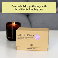 Intelligent Change Get Closer in-hand questions for cozy family moments.