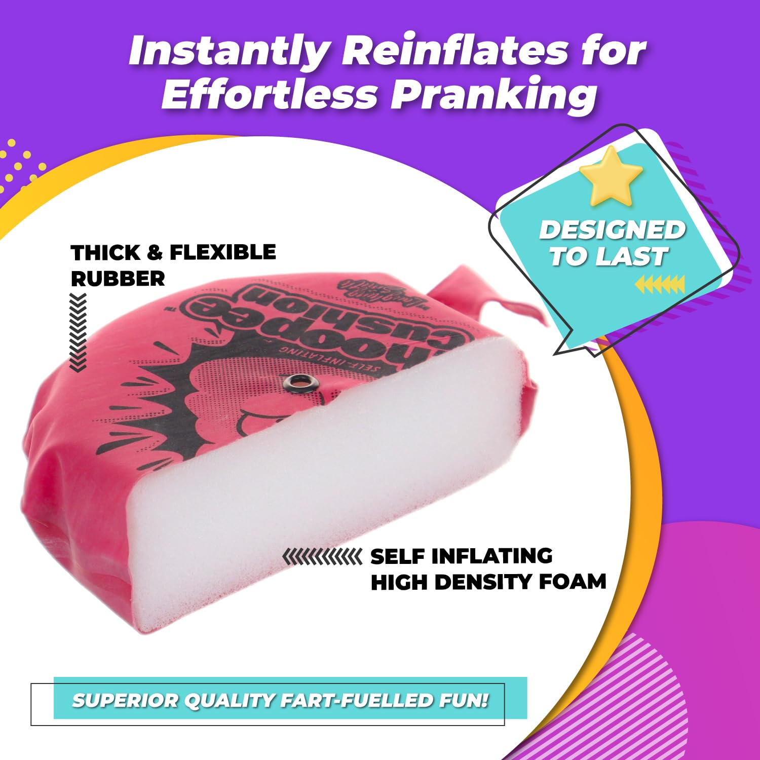Laughing Smith durable rubber cushion withstands hours of playful gags.