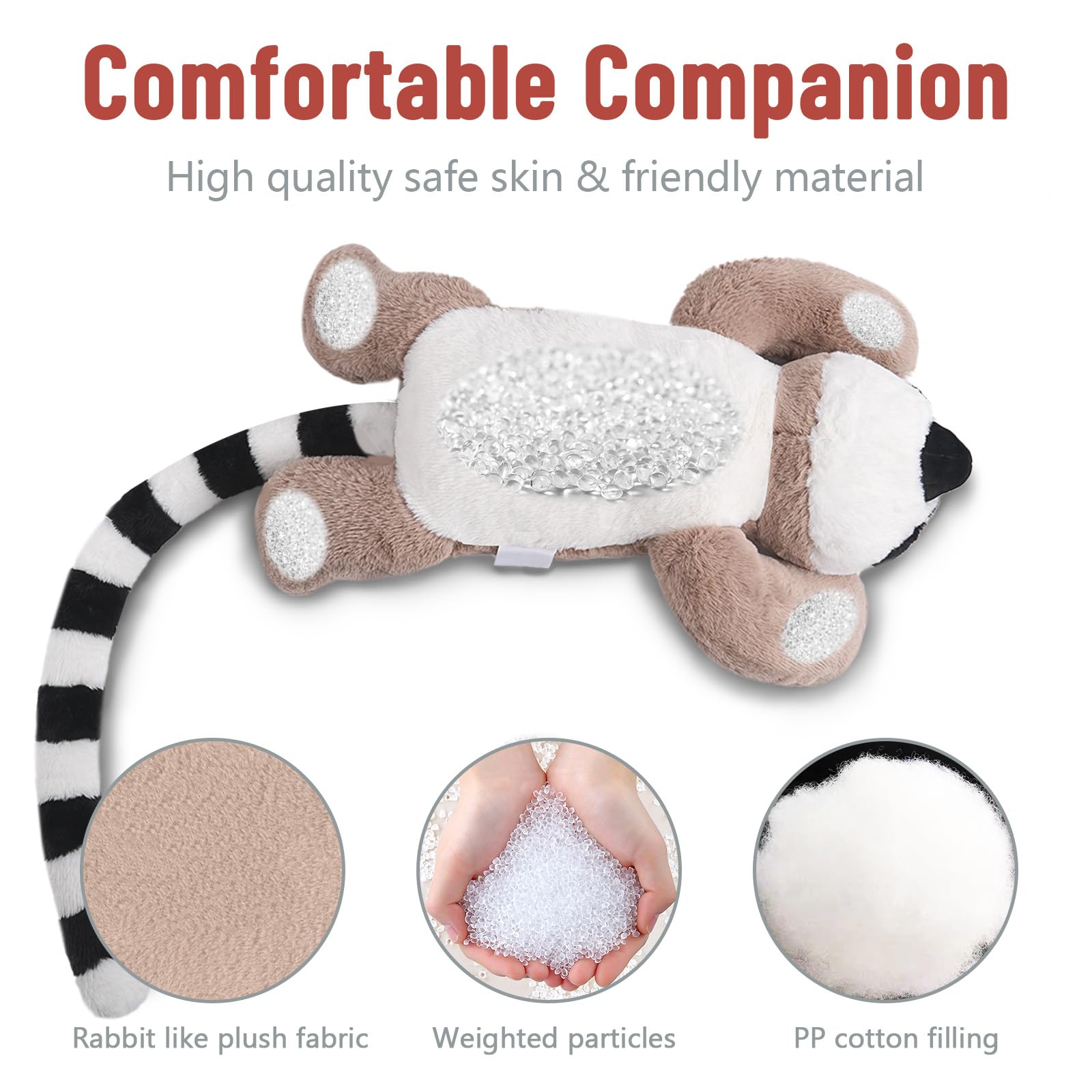 Niuniu Daddy weighted lemur hind legs provide steady support during cuddles.