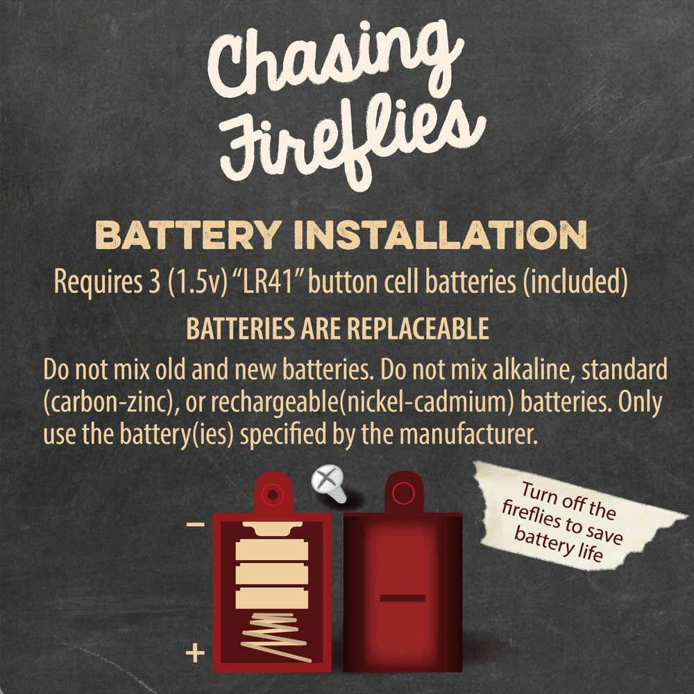 AG13 batteries powering glow with an easy on/off switch.